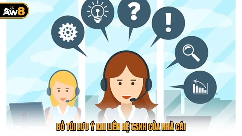 Bỏ túi lưu ý khi liên hệ CSKH của nhà cái
