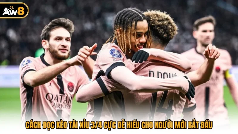 Cách đọc kèo tài xỉu 3/4 cực dễ hiểu cho người mới bắt đầu