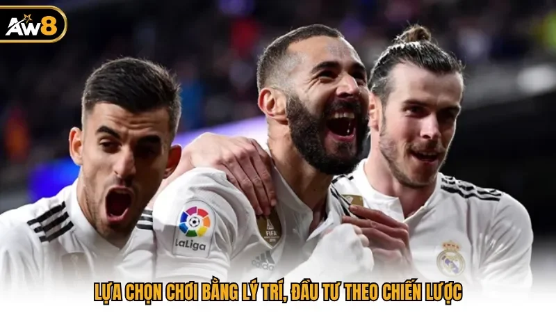 Lựa chọn chơi bằng lý trí, đầu tư theo chiến lược