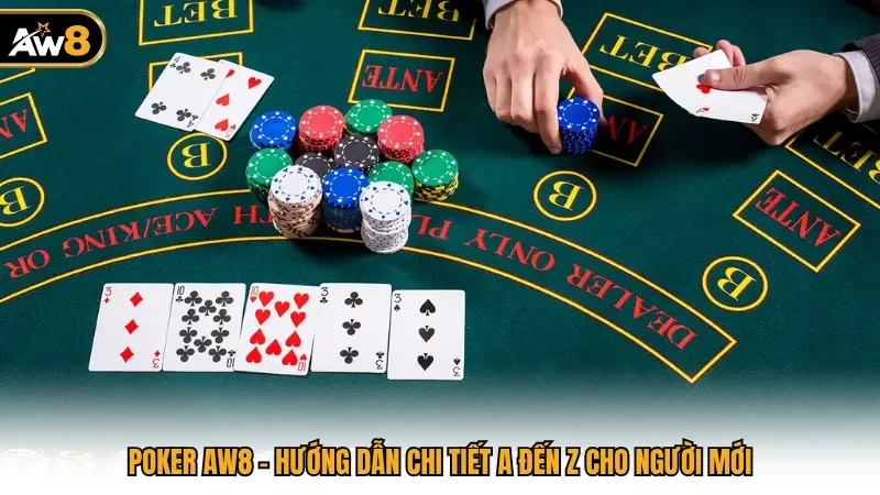 Poker AW8 - Hướng Dẫn Chi Tiết A Đến Z Cho Người Mới