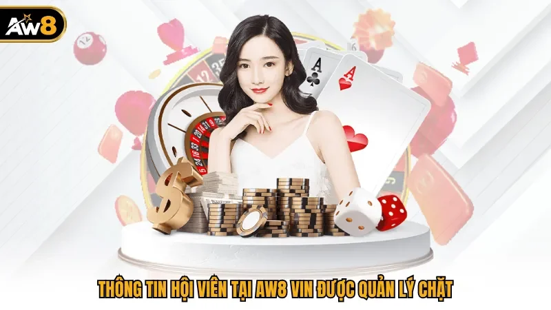 Thông tin hội viên tại AW8 vin được quản lý chặt
