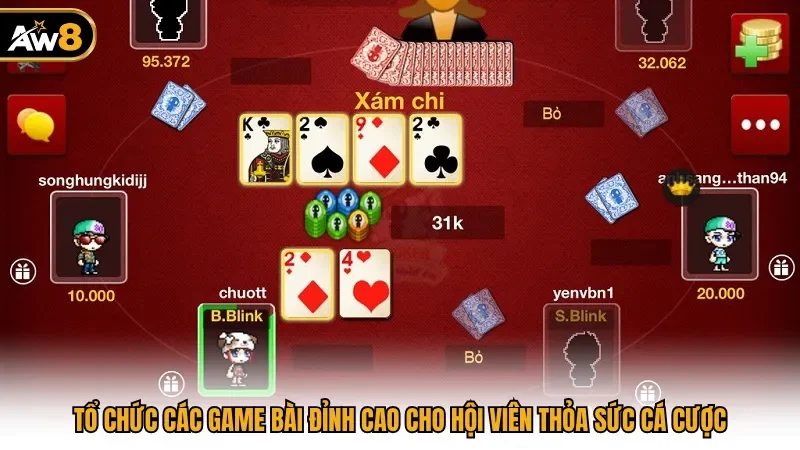Tổ chức các game bài đỉnh cao cho hội viên thỏa sức cá cược