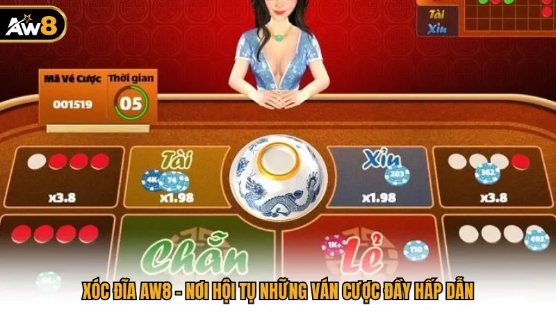 Xóc đĩa AW8 - Nơi hội tụ những ván cược đầy hấp dẫn